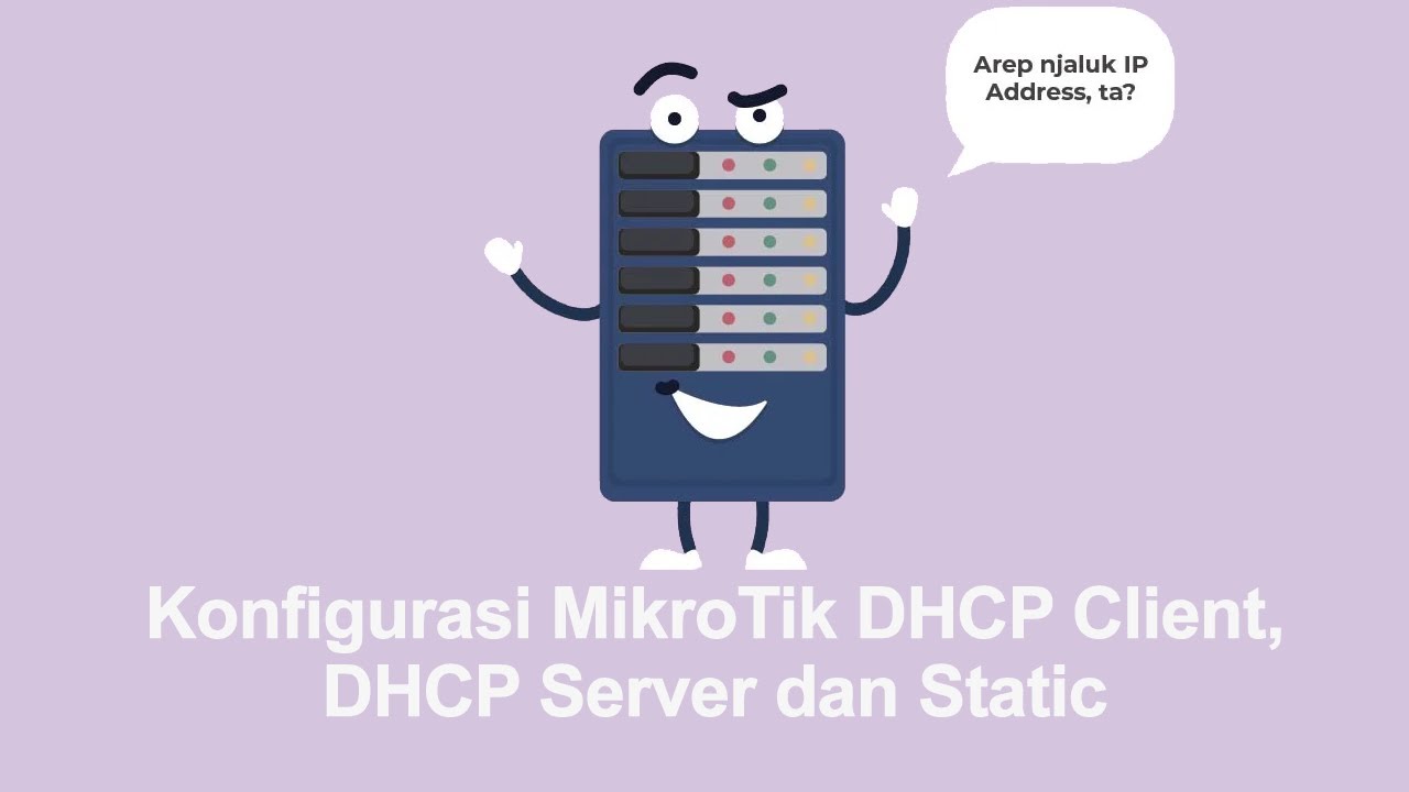 Konfigurasi MikroTik DHCP Client DHCP Server Dan Static