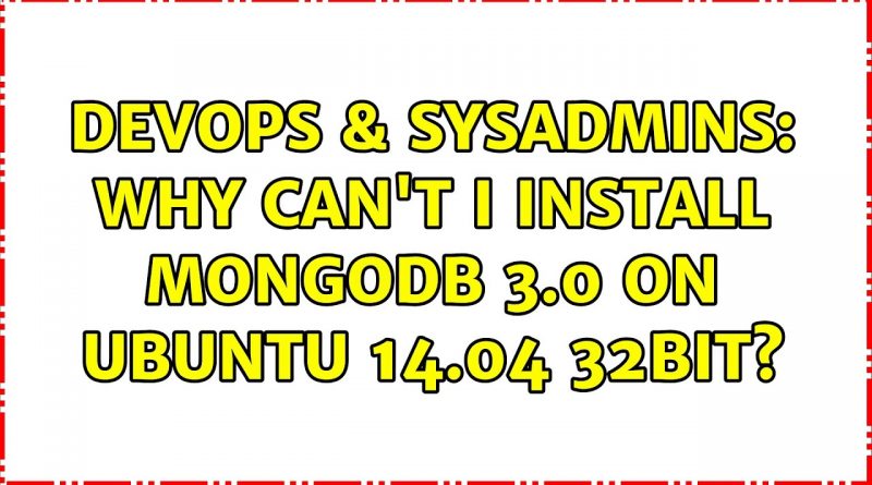 DevOps & SysAdmins: Why can't i install mongodb 3.0 on ...