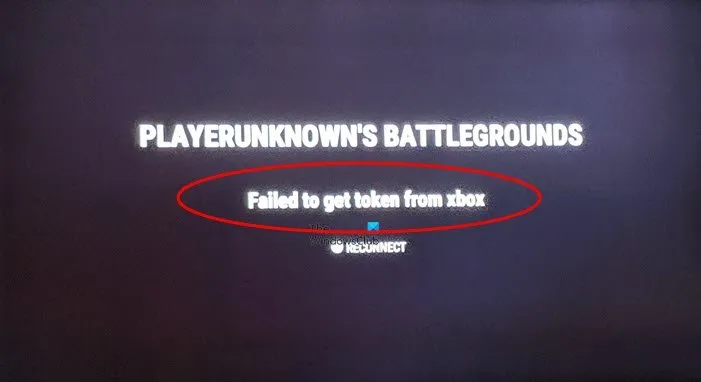 Fix PUBG Failed to get Token from Xbox error