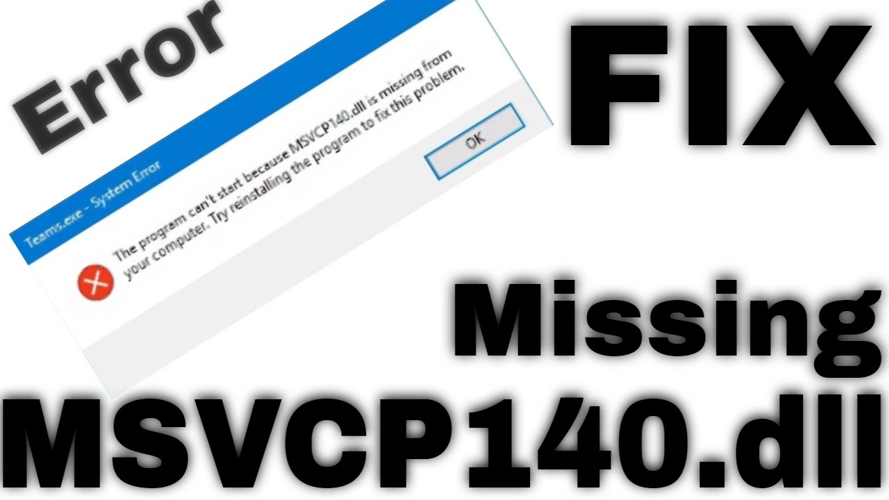 Fix msvcp140.dll Missing Error The program can't start because