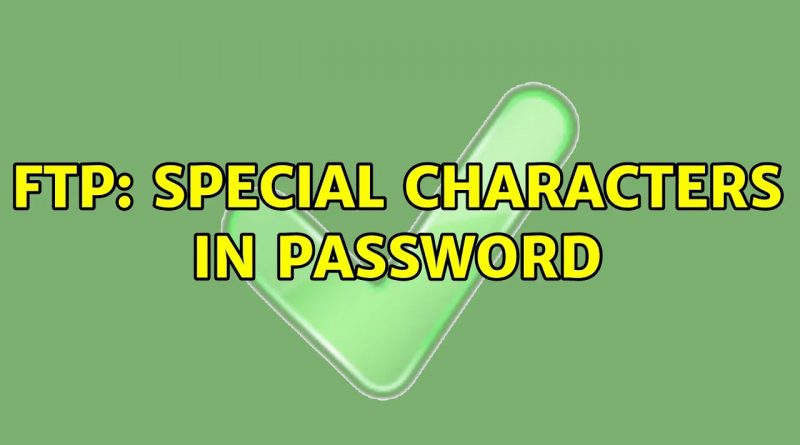 ftp-special-characters-in-password