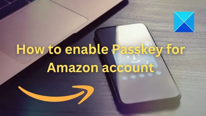 Eable Passkey for Amazon account