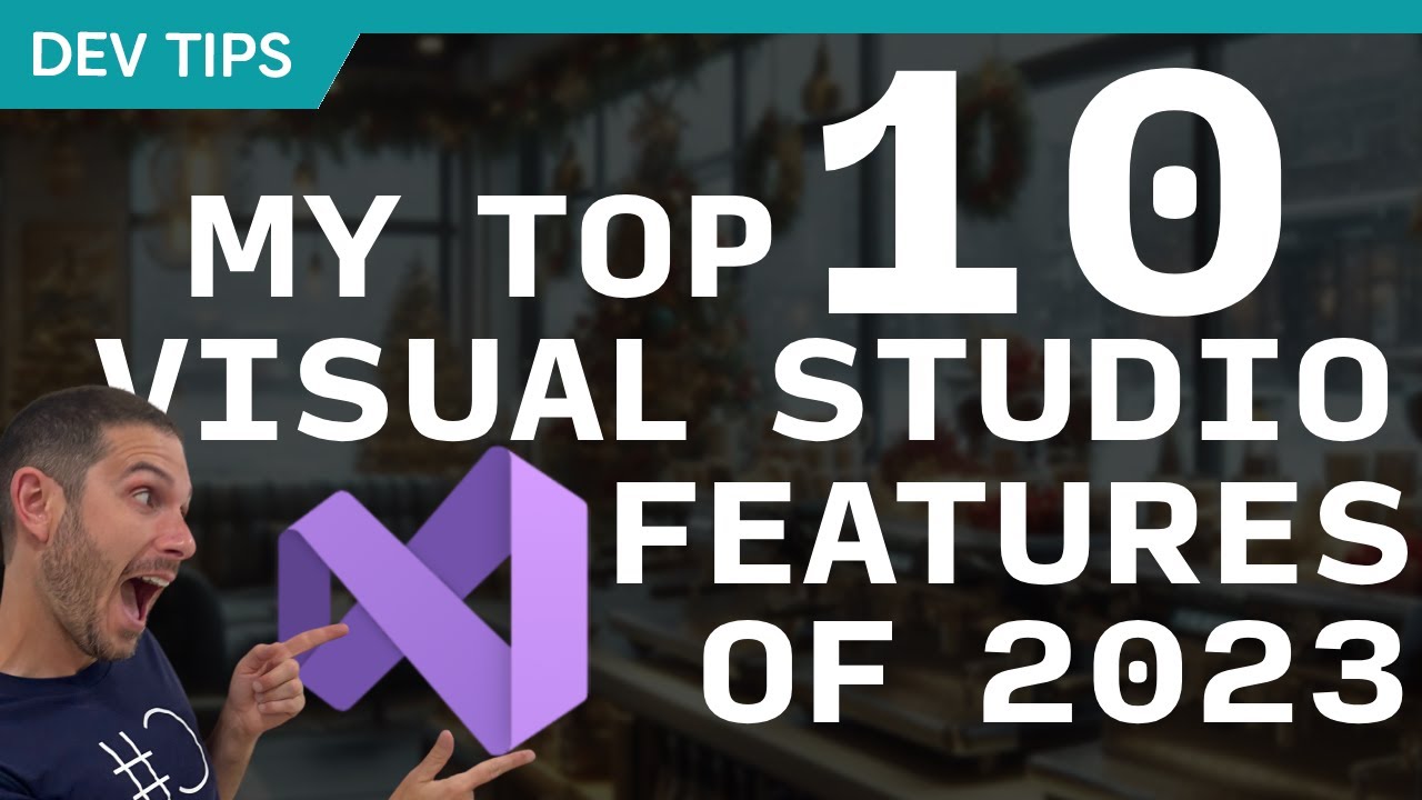 My Top 10 NEW Visual Studio Features of 2023