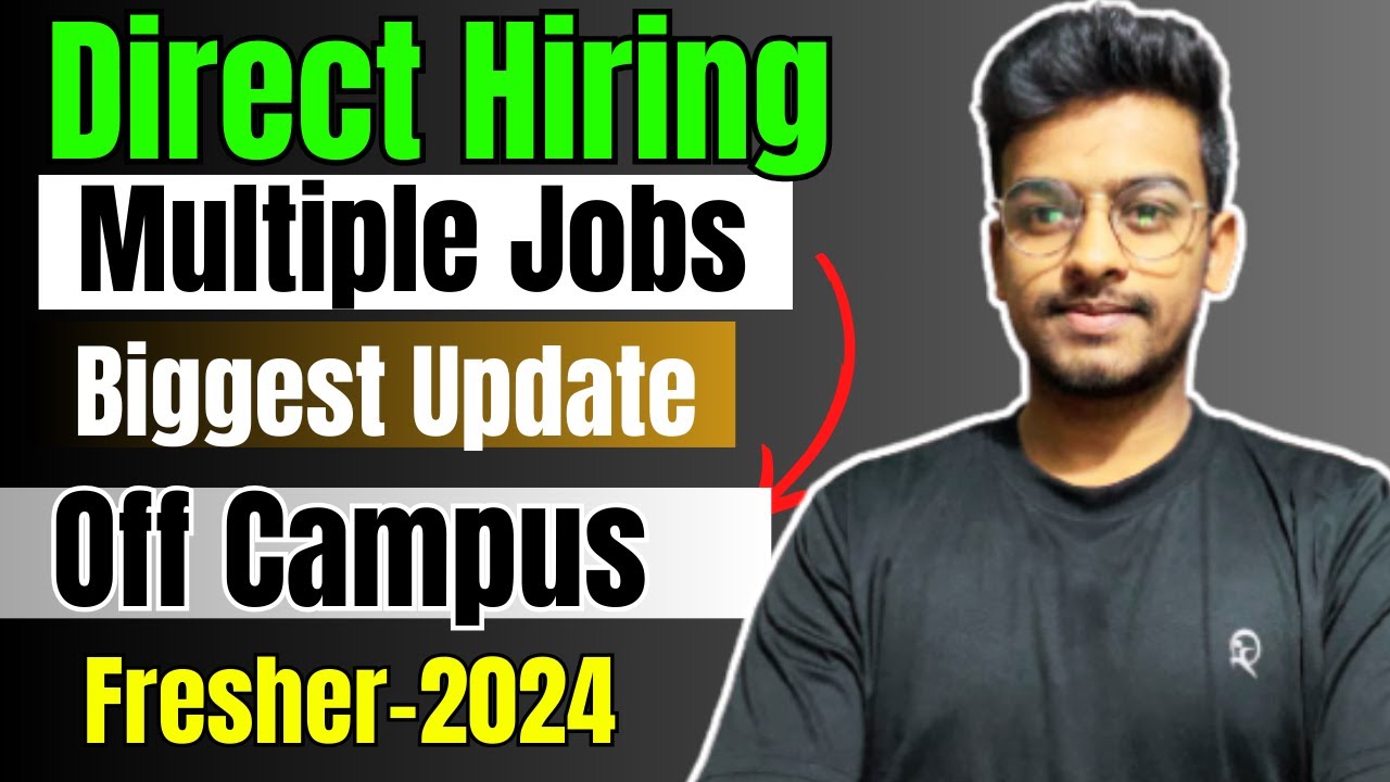 Direct Hiring Off Campus Drive For 2024, 2023, 2022, 2021 Batch