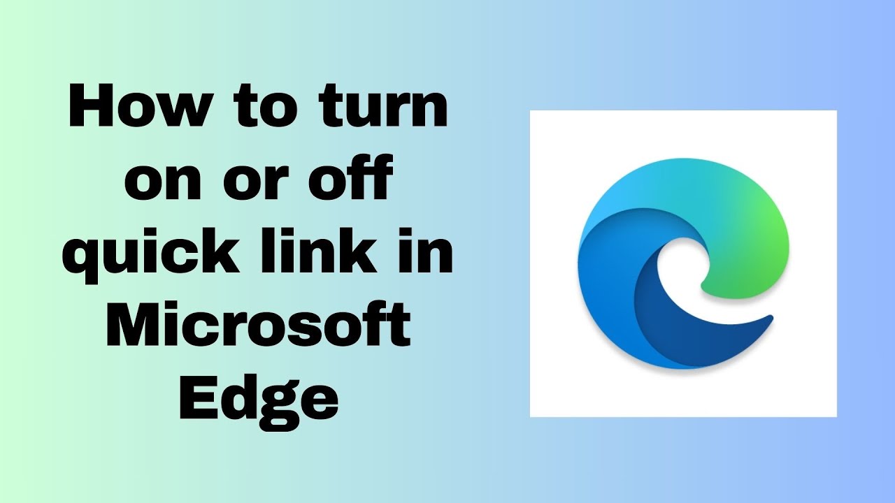 How To Turn On Or Off Quick Link In Microsoft Edge?